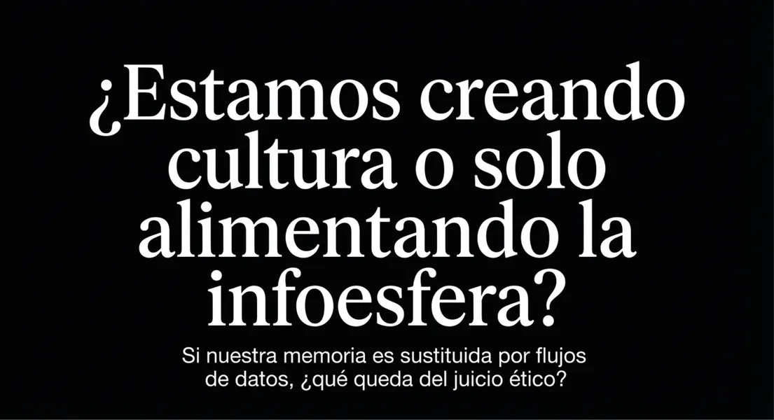 pregunta tipográfica sobre si estamos creando cultura o alimentando la infoesfera digital
