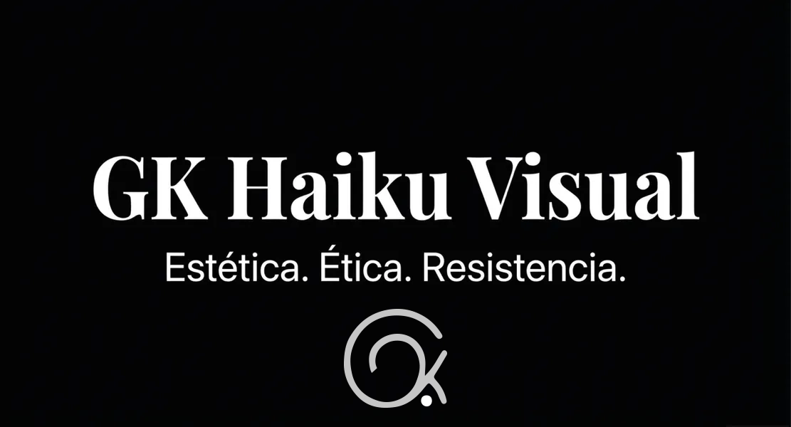 logotipo GK Haiku Visual con el lema estética ética resistencia sobre fondo negro